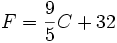 F=\frac{9}{5}C+32